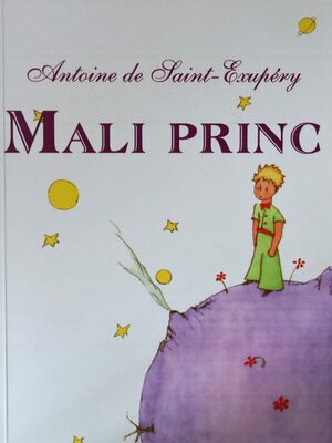 Mali princ by Antoine de Saint-Exupéry