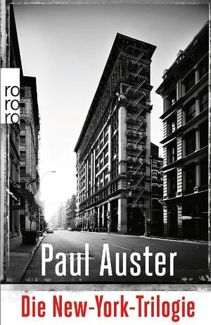 Die New-York-Trilogie: Stadt aus Glas/Schlagschatten/Hinter verschlossenen Türen by Paul Auster