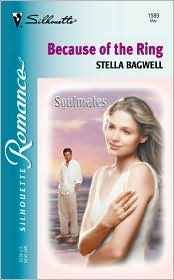 Because Of The Ring by Stella Bagwell