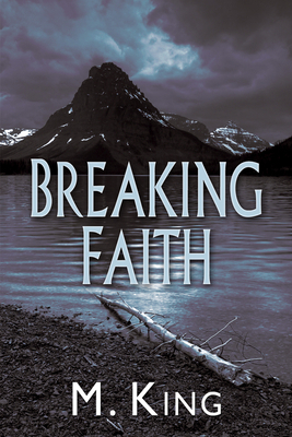 Breaking Faith by M. King