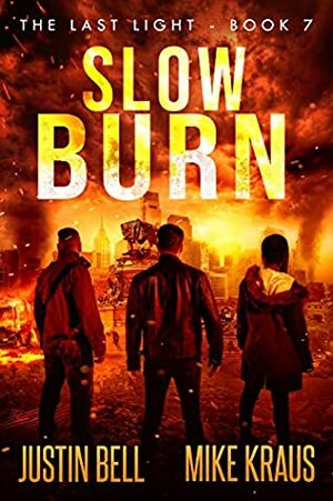 Slow Burn by Mike Kraus, Justin Bell