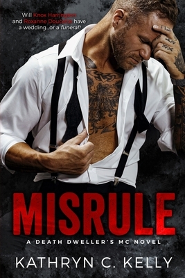 Misrule by Kathryn C. Kelly