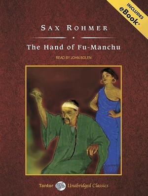 The Hand of Fu-Manchu, with eBook by Sax Rohmer, John Bolen