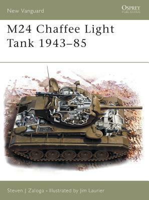 M24 Chaffee Light Tank 1943-85 by Steven J. Zaloga