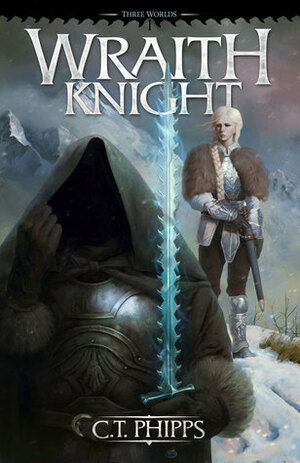 Wraith Knight by C.T. Phipps
