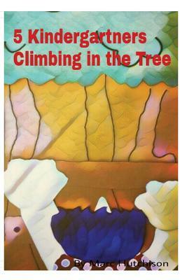 5 Kindergartners Climbing in the Tree by Marc Hutchison