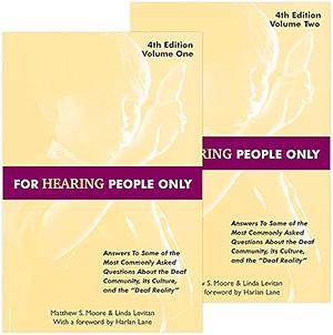 For Hearing People Only: Fourth Edition: Fourth Edition by Matthew S. Moore