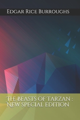 The Beasts of Tarzan: New special edition by Edgar Rice Burroughs