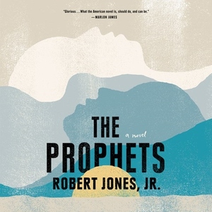 The Prophets by Robert Jones Jr.