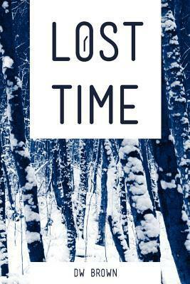 Lost Time by D.W. Brown