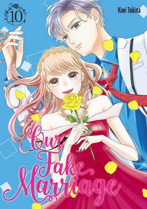 Our Fake Marriage Vol 10 by Kiwi Tokina