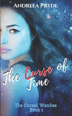 The Curse of Time by Andreea Pryde
