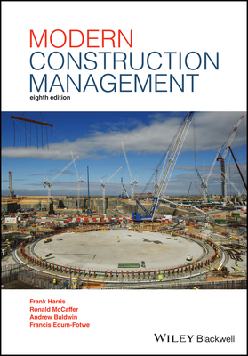 Modern Construction Management by Frank Harris, Andrew Baldwin, Ronald McCaffer