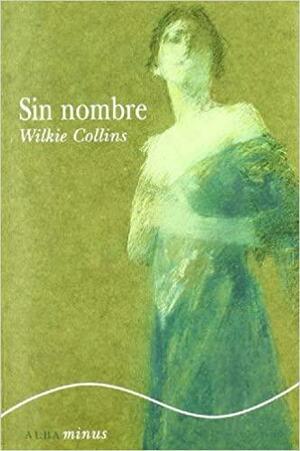 Sin nombre by Wilkie Collins