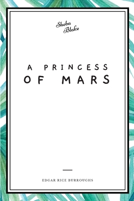 A Princess of Mars by Edgar Rice Burroughs