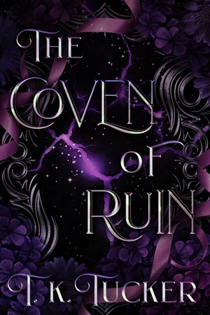 The Coven of Ruin by T.K. Tucker