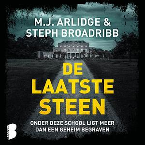 De laatste steen by M.J. Arlidge, Steph Broadribb