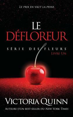 Le Défloreur by Victoria Quinn