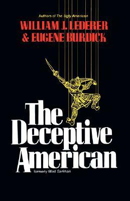 The Deceptive American by William J. Lederer, Eugene Burdick