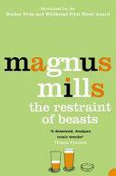 The Restraint of Beasts by Magnus Mills