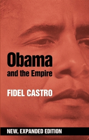 Obama and the Empire by Fidel Castro