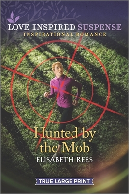 Hunted by the Mob by Elisabeth Rees