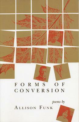 Forms of Conversion by Allison Funk