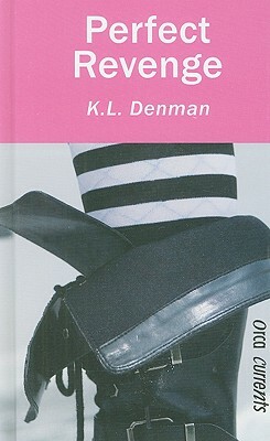 Perfect Revenge by K.L. Denman