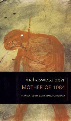 Mother of 1084 by Mahasweta Devi, Samik Bandyopadhyay