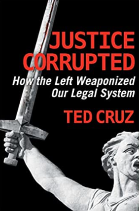 Justice Corrupted by Ted Cruz