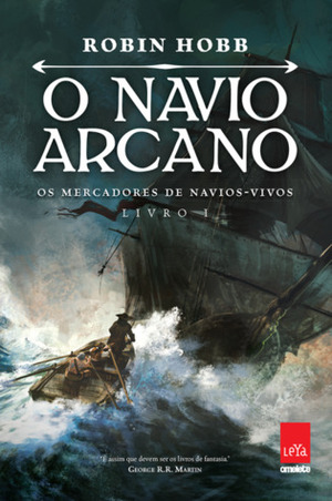 O Navio Arcano by Robin Hobb