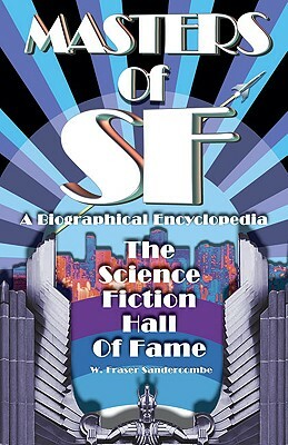 Masters of SF: The Science Fiction Hall of Fame by W. Fraser Sandercombe