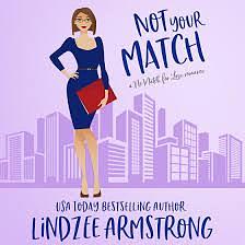 Not Your Match by Lindzee Armstrong