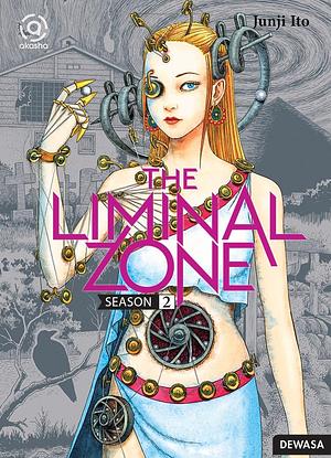 The Liminal Zone - Season 2 by Junji Ito, Junji Ito