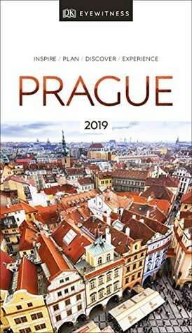 DK Eyewitness Travel Guide Prague: 2019 by DK Eyewitness, DK Eyewitness