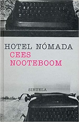 Hotel nomada/ Nomadic Hotel by Cees Nooteboom