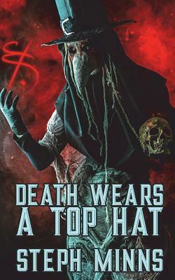 Death Wears a Top Hat by Steph Minns