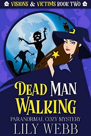 Dead Man Walking by Lily Webb