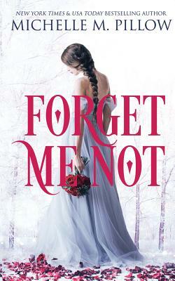 Forget Me Not: A Regency Gothic Romance by Michelle M. Pillow