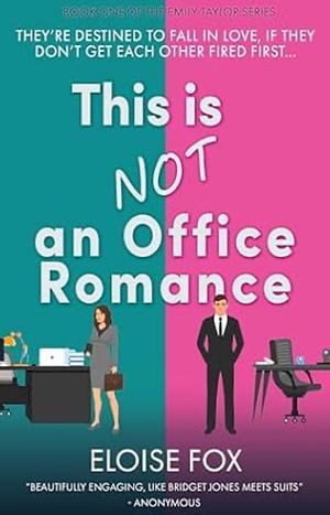 This is NOT an Office Romance by Eloise Fox