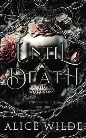 Until Death by Alice Wilde