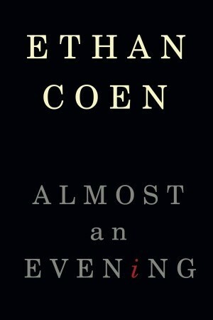 Almost an Evening by Ethan Coen