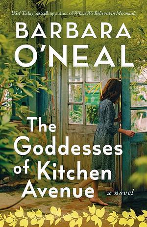 The Goddesses of Kitchen Avenue by Barbara O'Neal