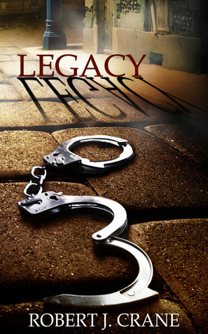 Legacy by Robert J. Crane