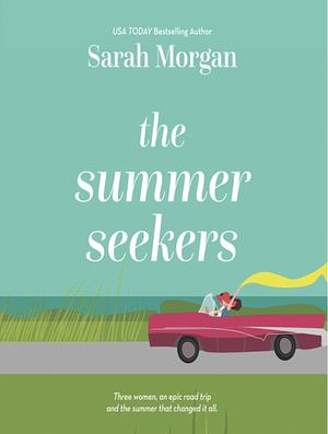 The Summer Seekers by Sarah Morgan