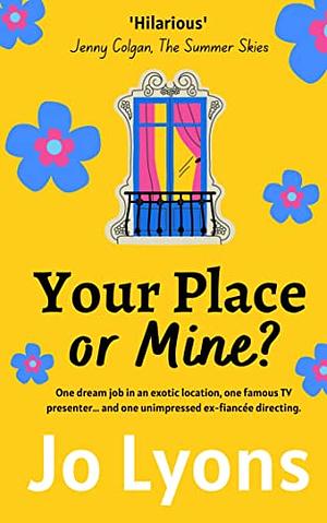 Your Place or Mine? by Jo Lyons