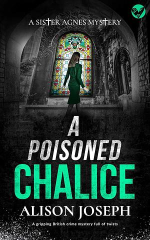 A POISONED CHALICE by Alison Joseph