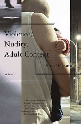 Violence, Nudity, Adult Content by Vince Passaro