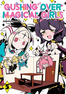 Gushing over Magical Girls Volume 5 by Akihiro Ononaka