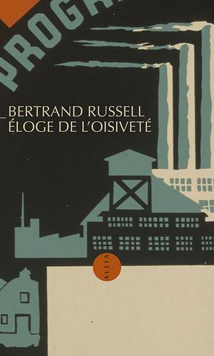 Eloge de l'Oisiveté by Bertrand Russell